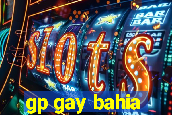 gp gay bahia